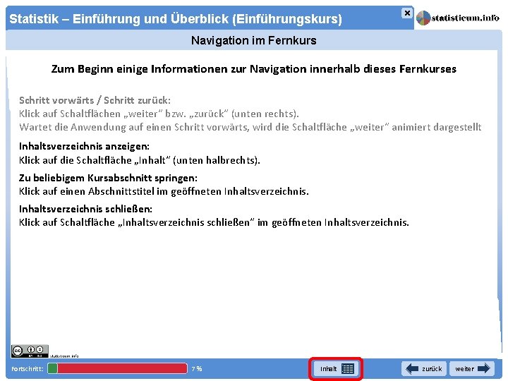 × Statistik – Einführung und Überblick (Einführungskurs) Navigation im Fernkurs Zum Beginn einige Informationen