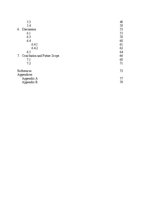 5. 3 5. 4 6. Discussion 6. 1 6. 3 6. 4. 1 6.