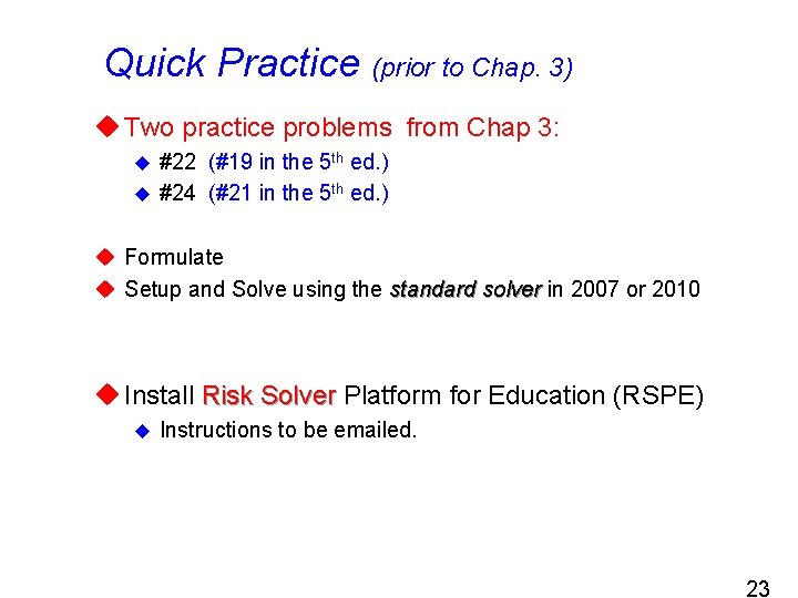 Quick Practice (prior to Chap. 3) u Two practice problems from Chap 3: #22