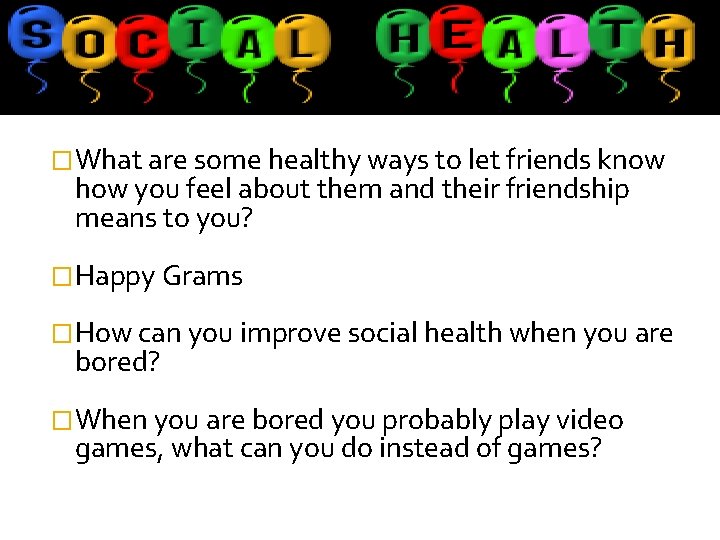 �What are some healthy ways to let friends know how you feel about them