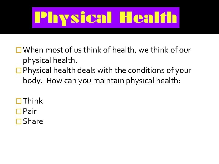 � When most of us think of health, we think of our physical health.