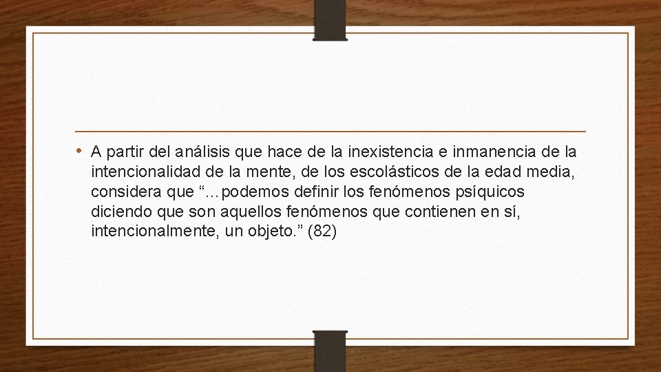 • A partir del análisis que hace de la inexistencia e inmanencia de