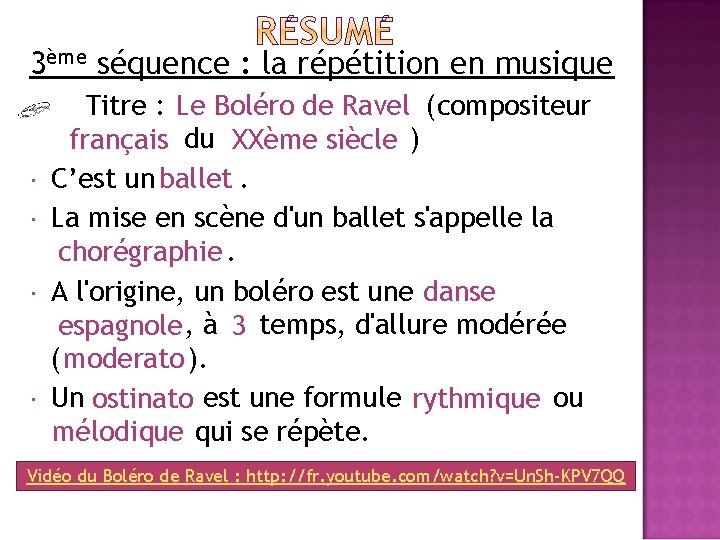 3ème séquence : la répétition en musique Titre : Le Boléro de Ravel (compositeur 3ème séquence : la répétition en musique Titre : Le Boléro de Ravel (compositeur