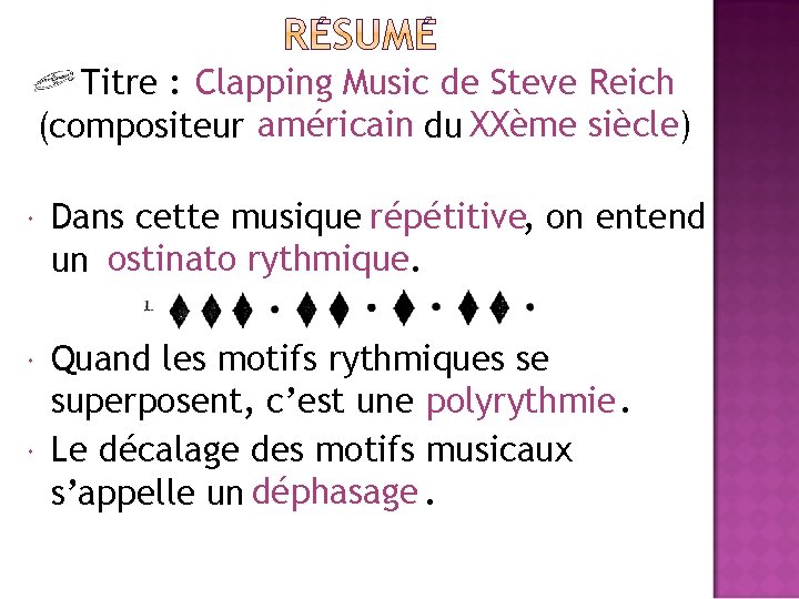 Titre : Clapping Music de Steve Reich (compositeur américain _ du XXème siècle) tt Titre : Clapping Music de Steve Reich (compositeur américain _ du XXème siècle) tt