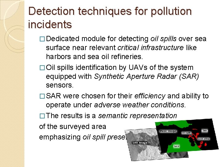 Detection techniques for pollution incidents � Dedicated module for detecting oil spills over sea