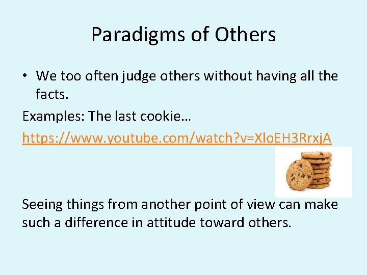 Paradigms of Others • We too often judge others without having all the facts. Paradigms of Others • We too often judge others without having all the facts.