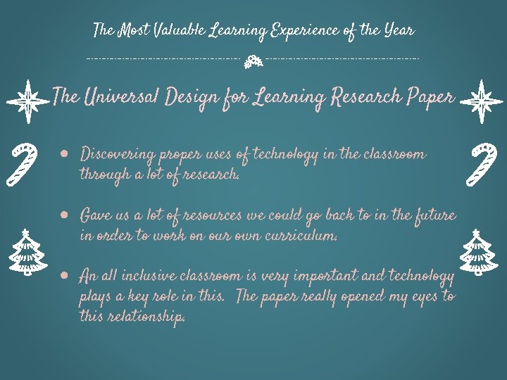 The Most Valuable Learning Experience of the Year The Universal Design for Learning Research