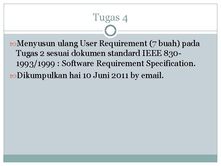 Tugas 4 Menyusun ulang User Requirement (7 buah) pada Tugas 2 sesuai dokumen standard