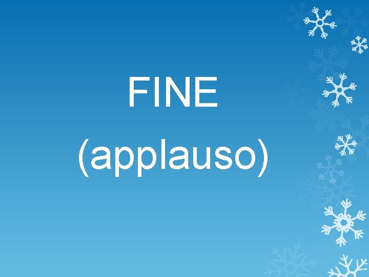 FINE (applauso) 