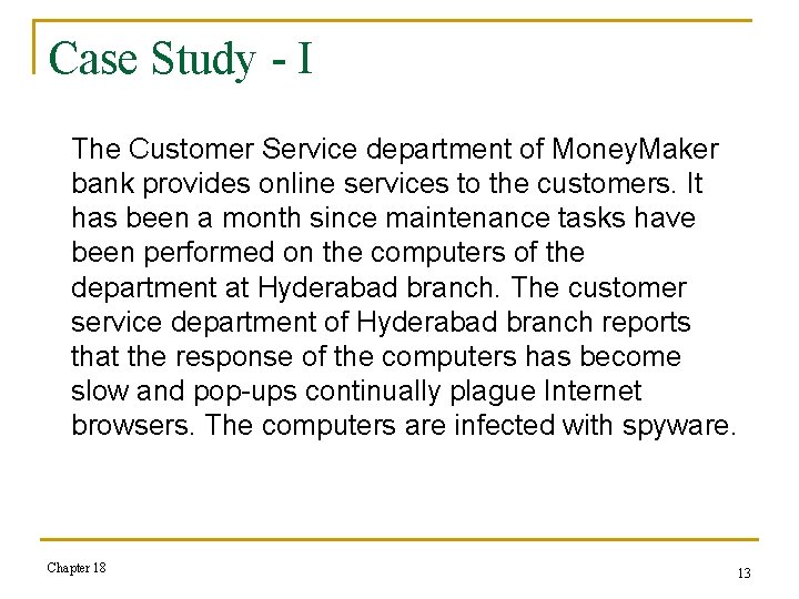 Case Study - I The Customer Service department of Money. Maker bank provides online