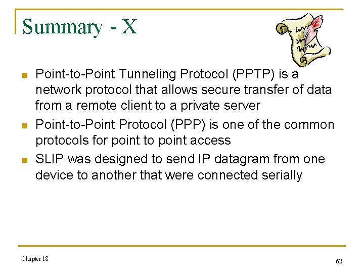 Summary - X n n n Point-to-Point Tunneling Protocol (PPTP) is a network protocol