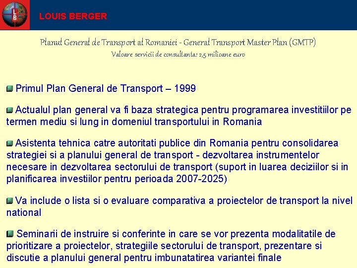 LOUIS BERGER Planul General de Transport al Romaniei - General Transport Master Plan (GMTP)