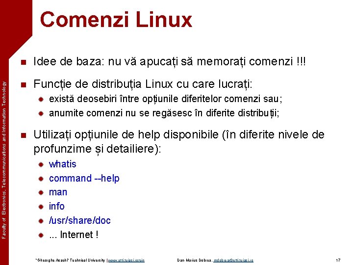 Faculty of Electronics, Telecommunications and Information Technology Comenzi Linux n Idee de baza: nu