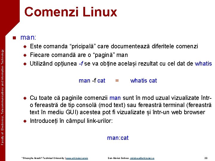 Comenzi Linux n man: Faculty of Electronics, Telecommunications and Information Technology ® ® ®