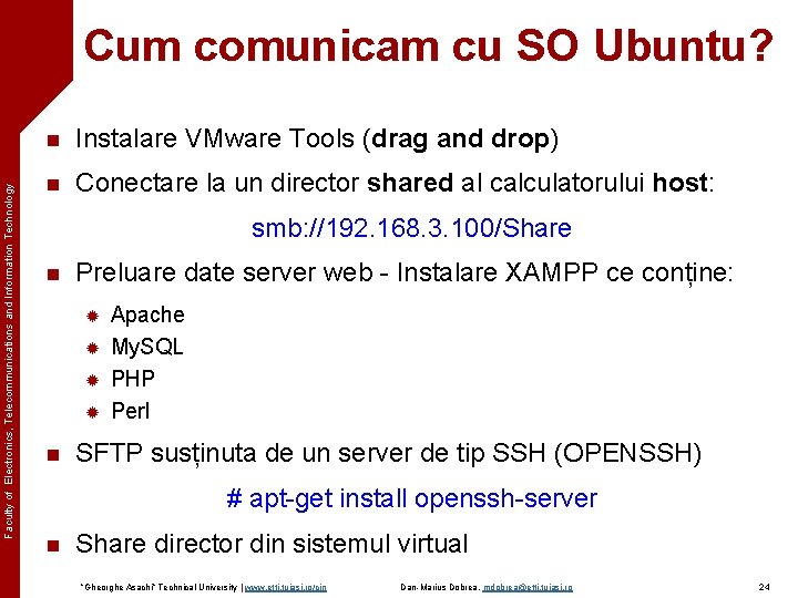 Faculty of Electronics, Telecommunications and Information Technology Cum comunicam cu SO Ubuntu? n Instalare