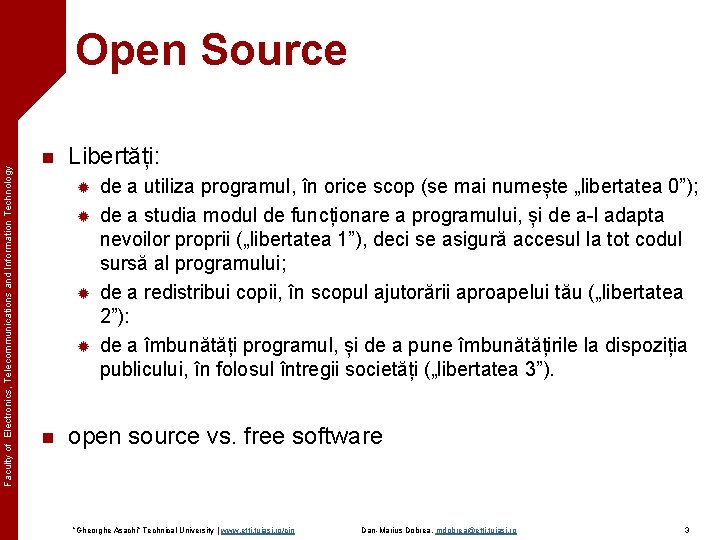 Faculty of Electronics, Telecommunications and Information Technology Open Source n Libertăți: ® ® n