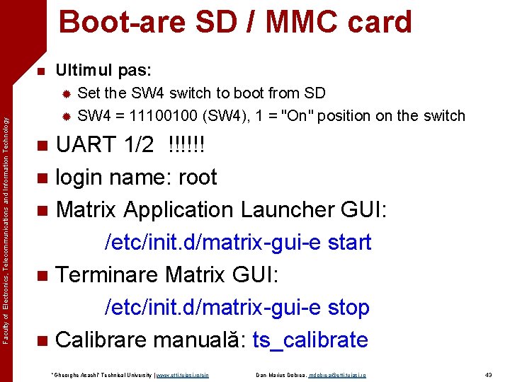 Boot-are SD / MMC card n Ultimul pas: Faculty of Electronics, Telecommunications and Information