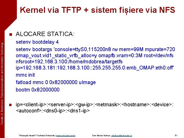 Kernel via TFTP + sistem fișiere via NFS Faculty of Electronics, Telecommunications and Information