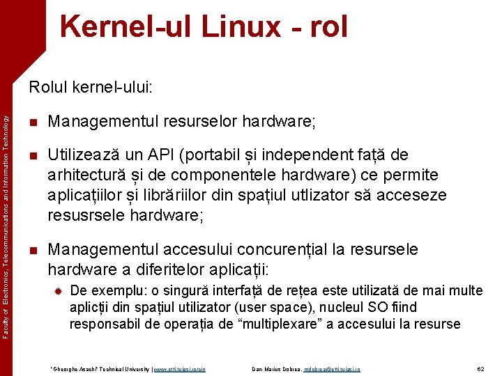 Kernel-ul Linux - rol Faculty of Electronics, Telecommunications and Information Technology Rolul kernel-ului: n