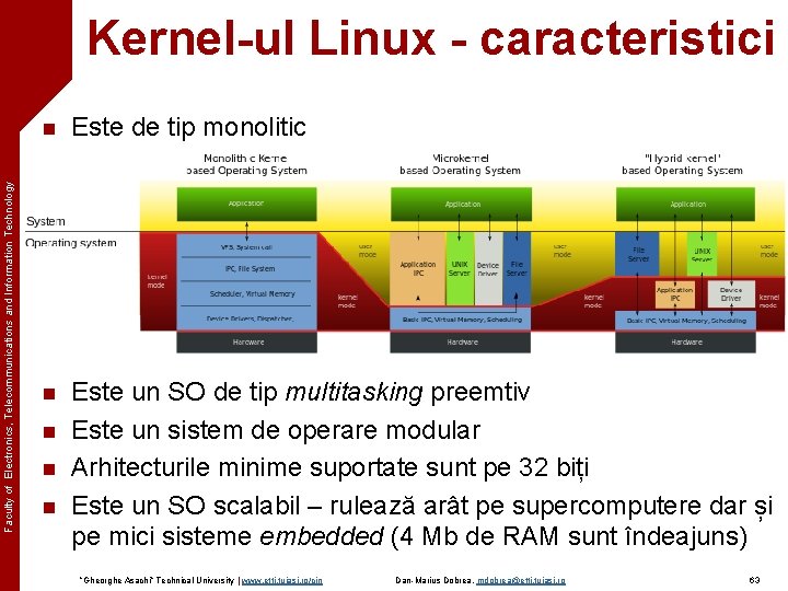Faculty of Electronics, Telecommunications and Information Technology Kernel-ul Linux - caracteristici n Este de