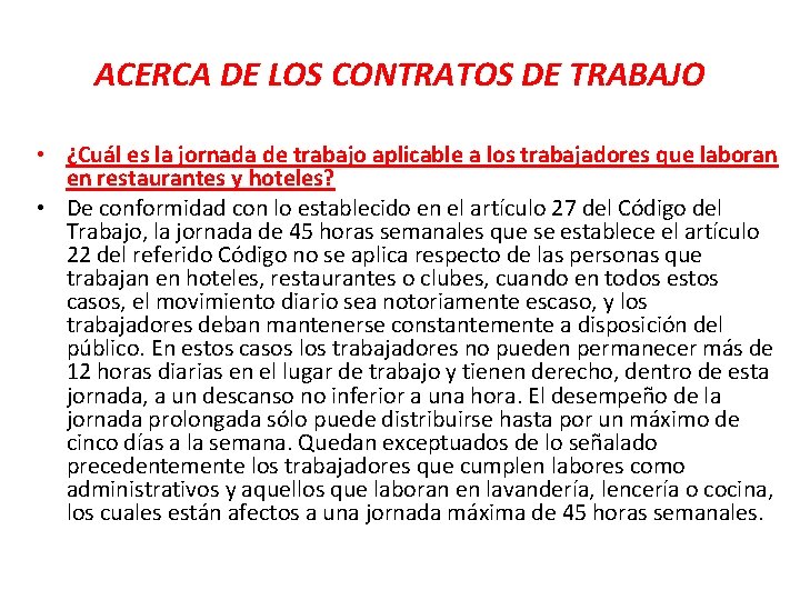 ACERCA DE LOS CONTRATOS DE TRABAJO • ¿Cuál es la jornada de trabajo aplicable