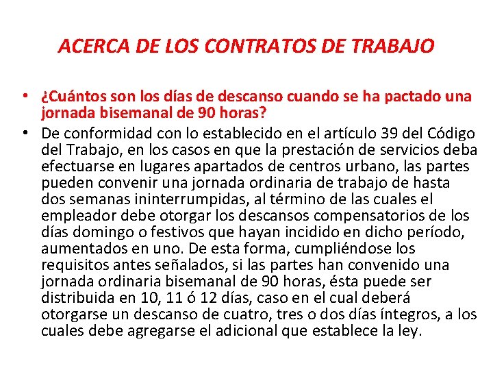 ACERCA DE LOS CONTRATOS DE TRABAJO • ¿Cuántos son los días de descanso cuando