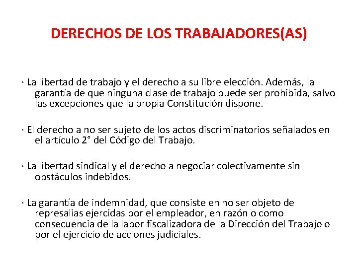 DERECHOS DE LOS TRABAJADORES(AS) · La libertad de trabajo y el derecho a su