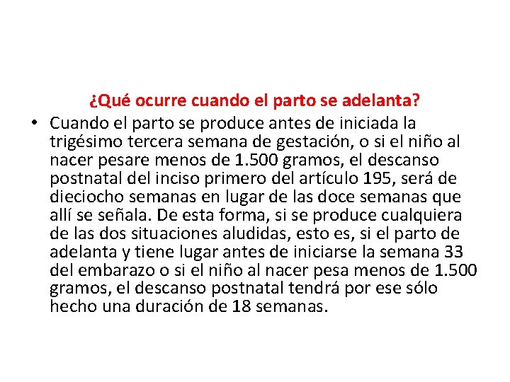 ¿Qué ocurre cuando el parto se adelanta? • Cuando el parto se produce antes