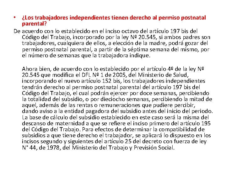  • ¿Los trabajadores independientes tienen derecho al permiso postnatal parental? De acuerdo con