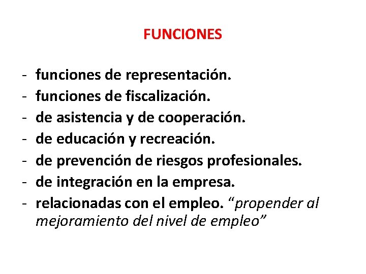 FUNCIONES - funciones de representación. funciones de fiscalización. de asistencia y de cooperación. de