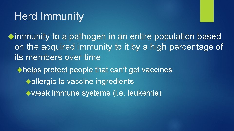 Herd Immunity immunity to a pathogen in an entire population based on the acquired