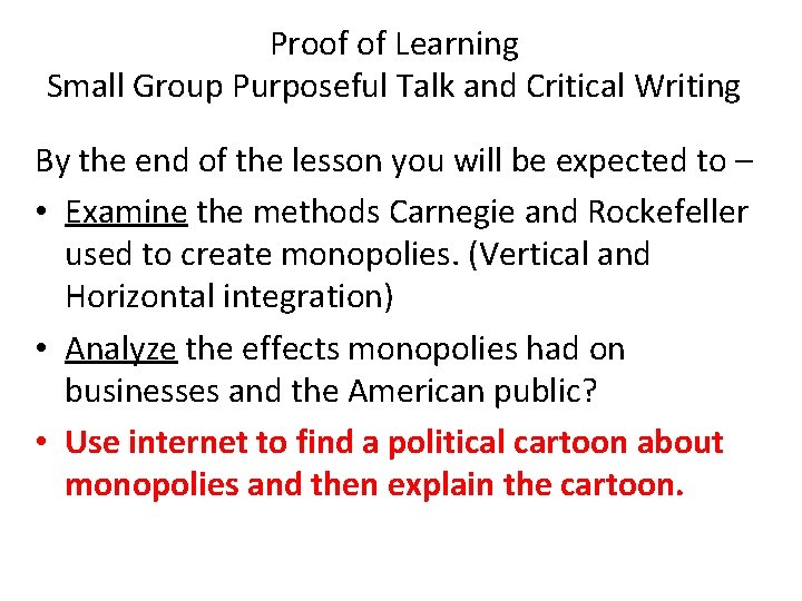 Proof of Learning Small Group Purposeful Talk and Critical Writing By the end of