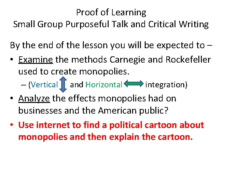 Proof of Learning Small Group Purposeful Talk and Critical Writing By the end of