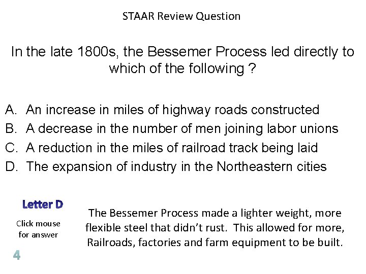 STAAR Review Question In the late 1800 s, the Bessemer Process led directly to