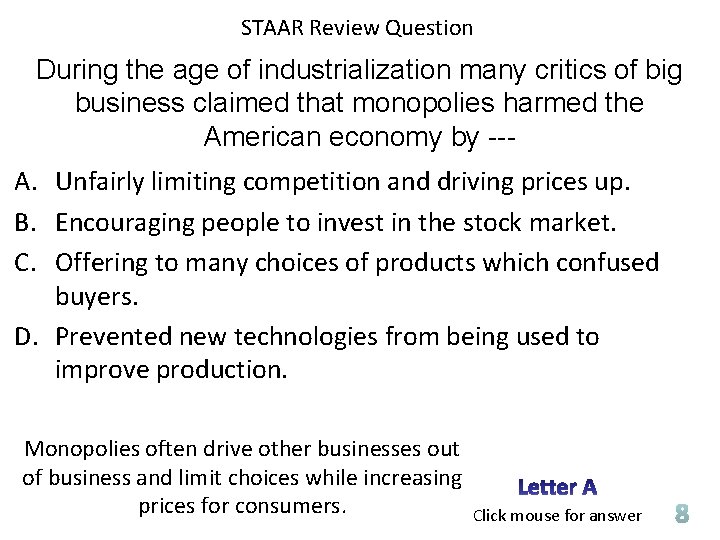 STAAR Review Question During the age of industrialization many critics of big business claimed