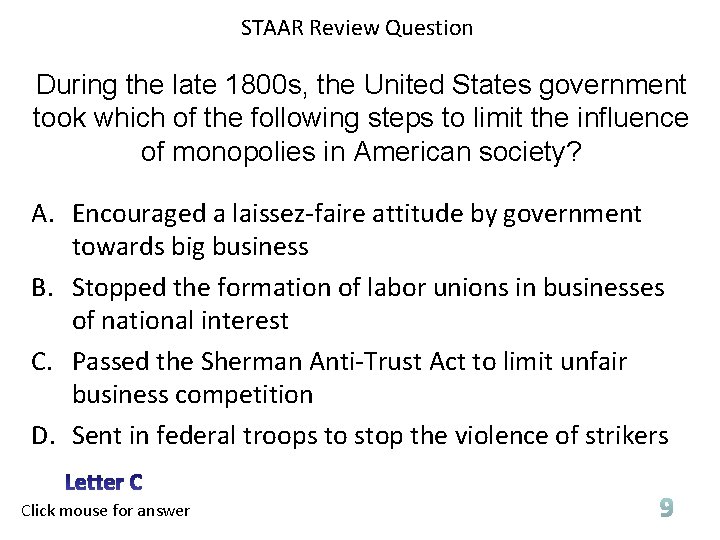 STAAR Review Question During the late 1800 s, the United States government took which