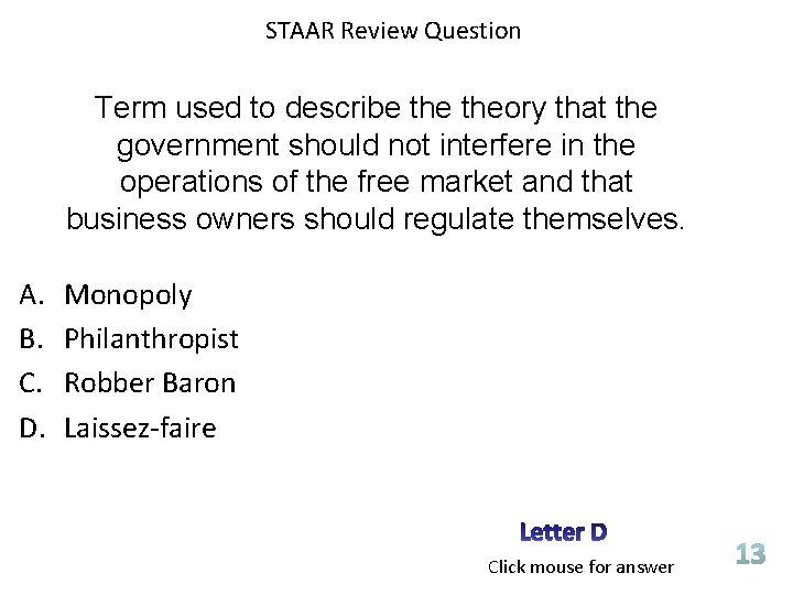 STAAR Review Question Term used to describe theory that the government should not interfere