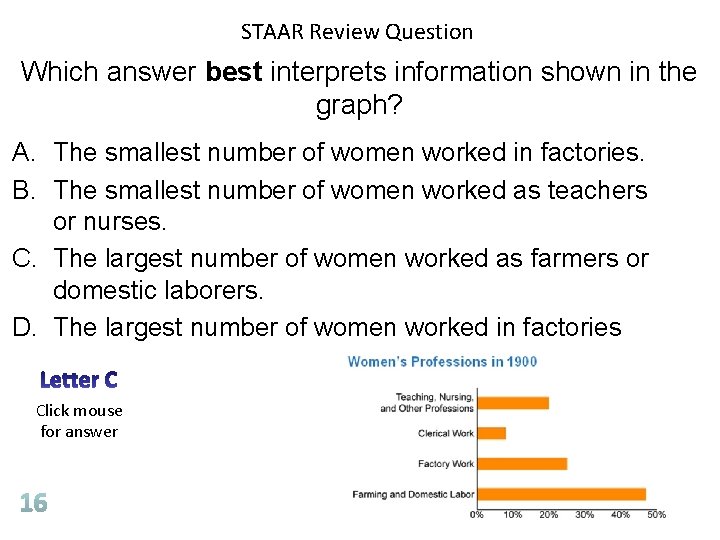 STAAR Review Question Which answer best interprets information shown in the graph? A. The