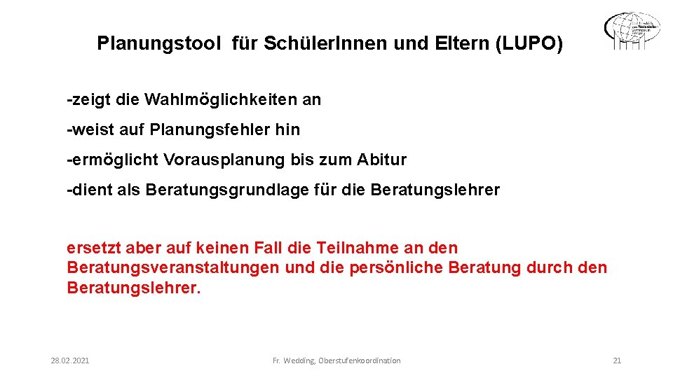 Planungstool für Schüler. Innen und Eltern (LUPO) -zeigt die Wahlmöglichkeiten an -weist auf Planungsfehler