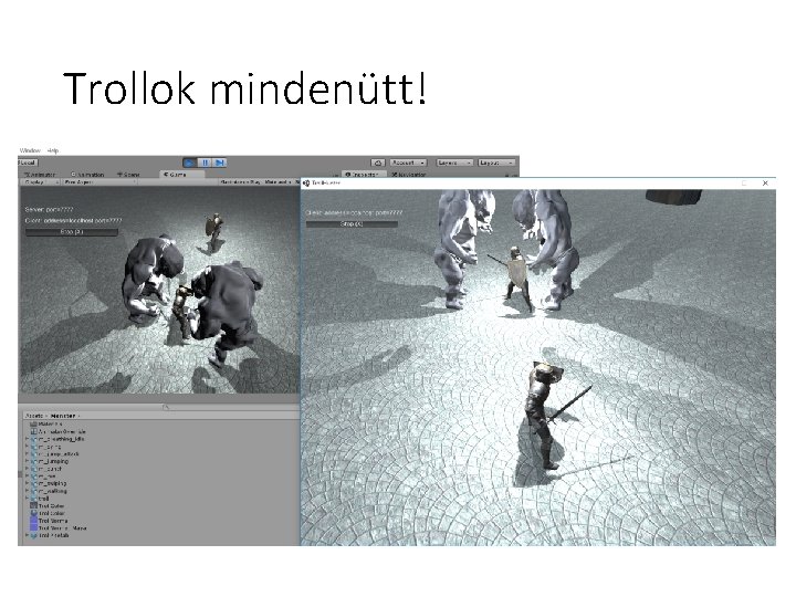 Trollok mindenütt! Trollok mindenütt!