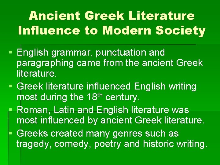 Ancient Greek Literature Influence to Modern Society § English grammar, punctuation and paragraphing came
