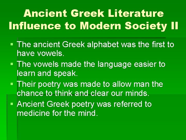 Ancient Greek Literature Influence to Modern Society II § The ancient Greek alphabet was