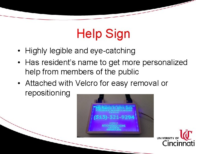Help Sign • Highly legible and eye-catching • Has resident’s name to get more