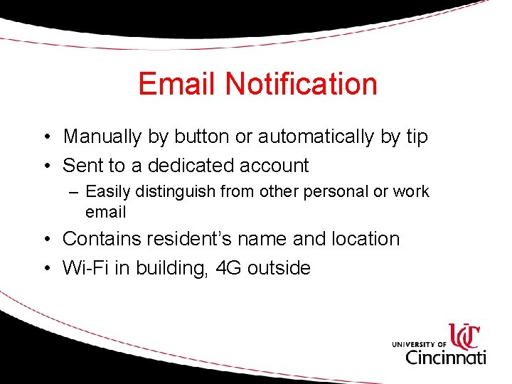 Email Notification • Manually by button or automatically by tip • Sent to a