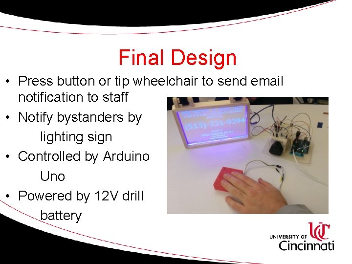 Final Design • Press button or tip wheelchair to send email notification to staff
