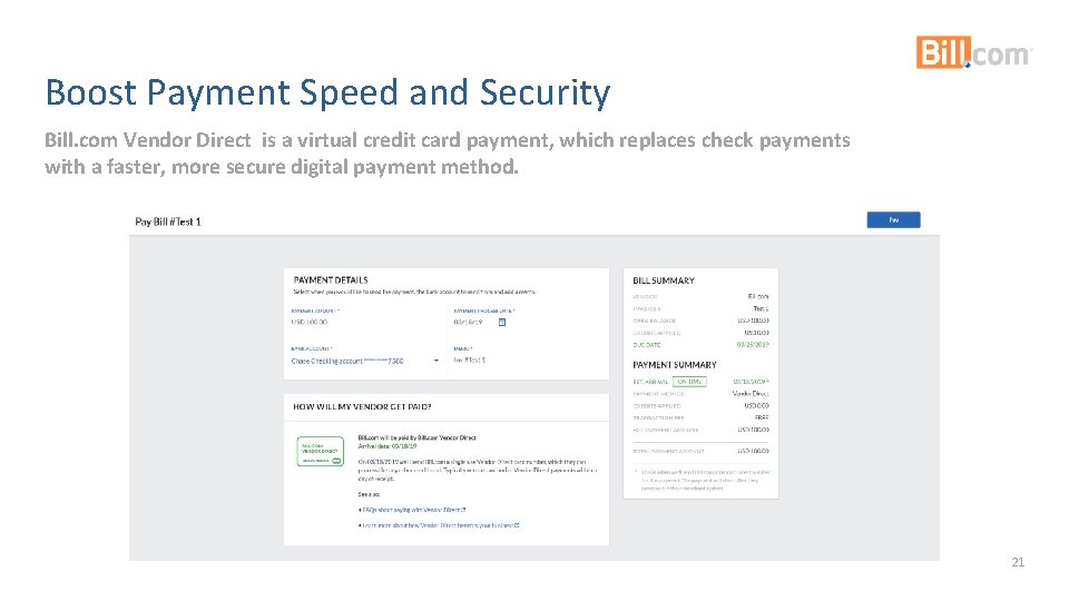 Boost Payment Speed and Security Bill. com Vendor Direct is a virtual credit card