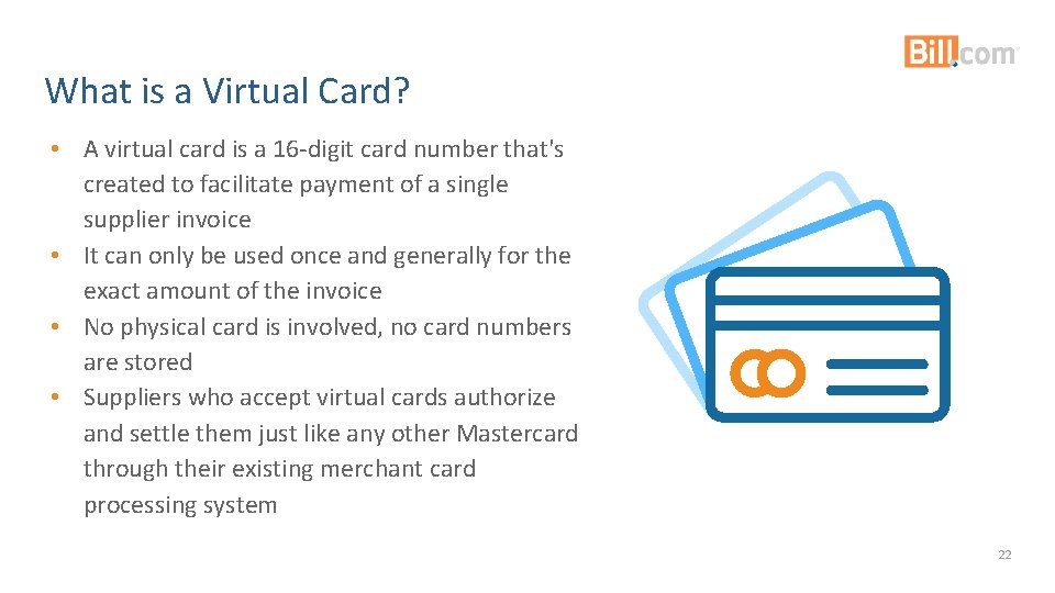 What is a Virtual Card? • A virtual card is a 16 -digit card