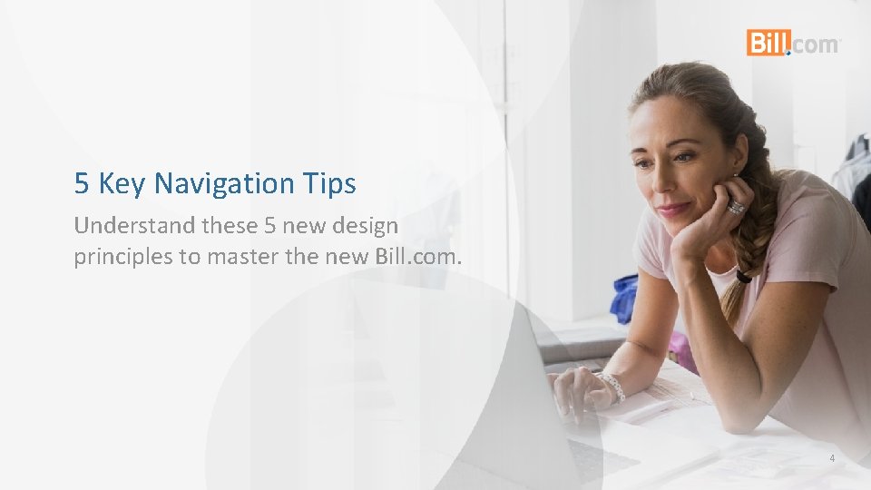5 Key Navigation Tips Understand these 5 new design principles to master the new