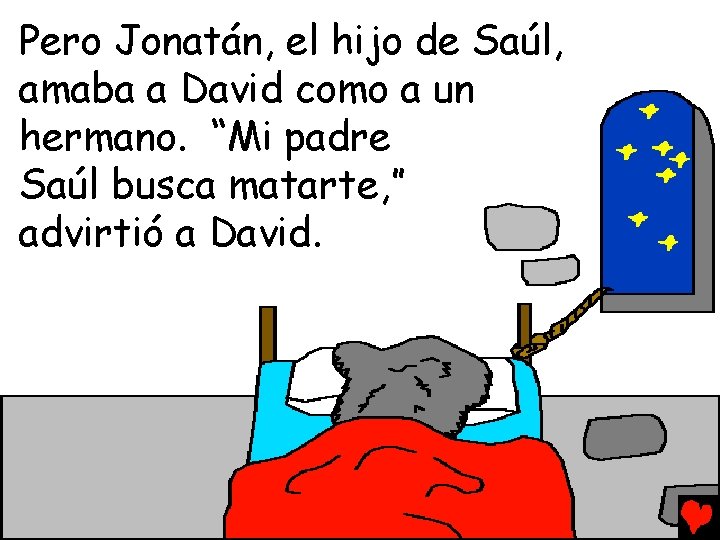 Pero Jonatán, el hijo de Saúl, amaba a David como a un hermano. “Mi