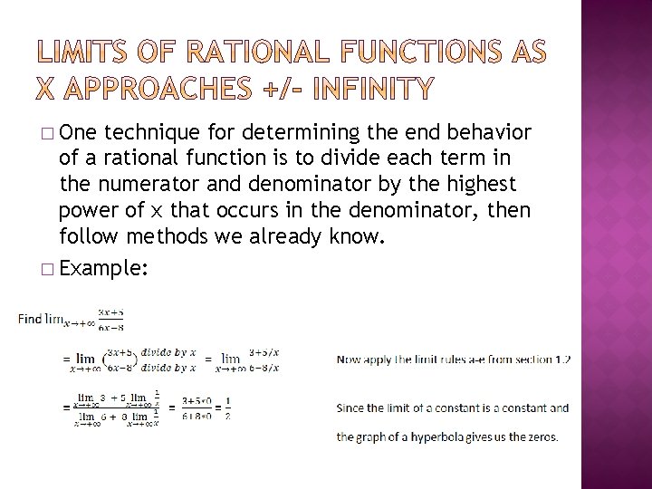 � One technique for determining the end behavior of a rational function is to � One technique for determining the end behavior of a rational function is to